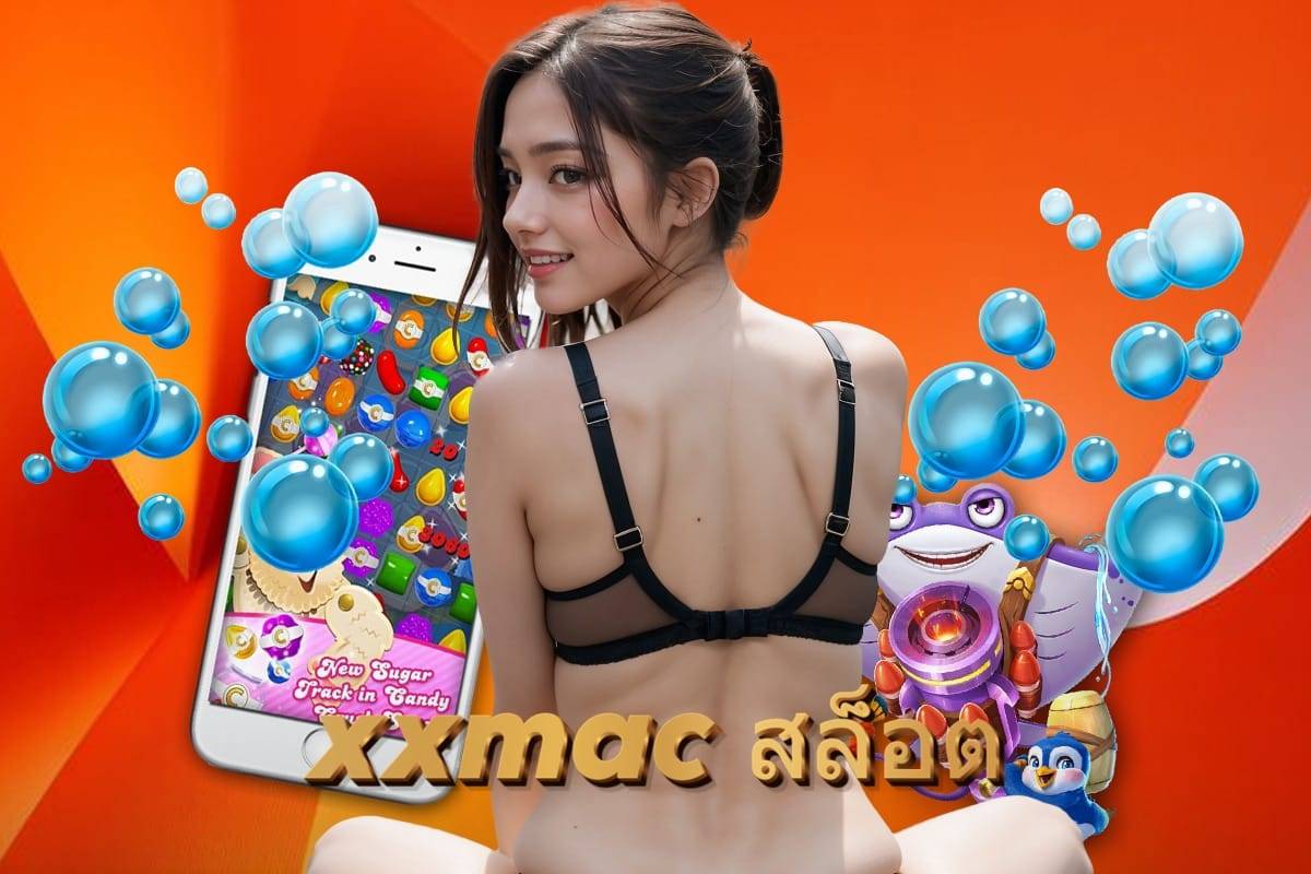 xxmac สล็อต ทรูวอเลท